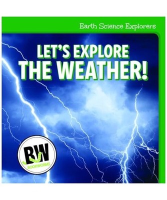 Let's Explore the Weather! [Earth Science Explorers], Horning, Nicole