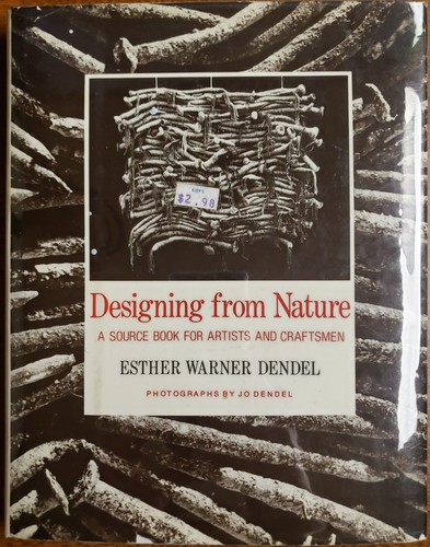 Designing from Nature: A source book for artists & craftsmen, Esther Dendel 1978