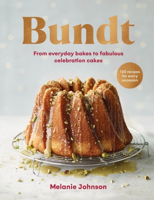 Bundt by Melanie Johnson (Hardback Book)