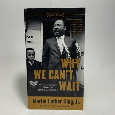 Why We Can't Wait (Signet Classics) by King Jr., Dr. Martin Luther