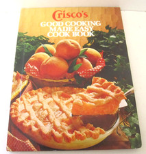 Crisco's Oil Good Cooking Made Easy Cook Book Cookbook 1978 Vintage