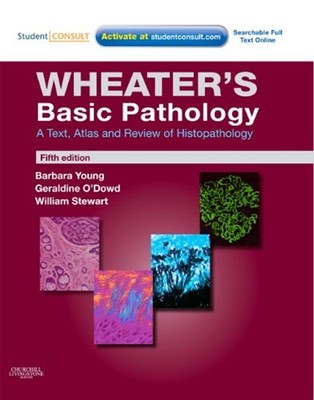 Wheater's Basic Pathology: a Text, Atlas and Review of Histopatho