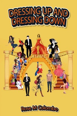 DRESSING UP AND DRESSING DOWN Rose M Colombo Taschenbuch Englisch 2023