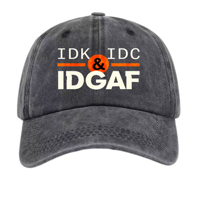 ''IDK IDC IDGAF'' Funny Sarcastic Dad Hat, Vintage Washed Casual Unisex Cap