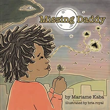 MISSING DADDY By Mariame Kaba & Bria Royal - Hardcover **BRAND NEW**