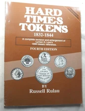 Hard Times Tokens 1832 - 1844 Fourth Edition Book - Russell Rulau - P433
