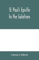 Charles J. Ellicott | St. Paul's Epistle To The Galatians | Taschenbuch (2020)