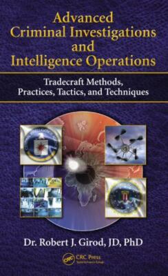 Advanced Criminal Investigations and Intelligence Operations: Tradecraft Method