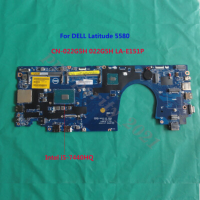 22G5H 022G5H LA-E151P For DELL Latitude 5580 i5-7440HQ