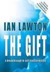 The Gift: A Breakthrough in Self Transformation by Ian Lawton (Paperback, 2013)