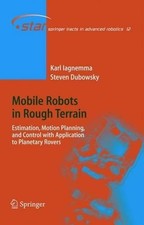 Mobile Robots in Rough Terrain: Estimation, Motion Planning, and Control with Ap