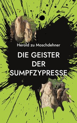 Herold Zu Moschdehner | Die Geister der Sumpfzypresse | Taschenbuch | Deutsch