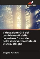 Valutazione Gis Dei Cambiamenti Della Copertura Forestale Nella Riserva...