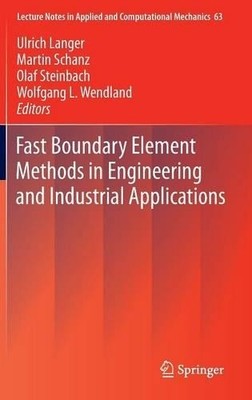 Schnelle Grenzelementmethoden im Ingenieurwesen und in der Industrie A... - 9783642256691