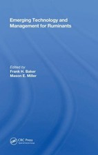 Emerging Technology and Management for Ruminants, Hardcover by Baker, Frank H...