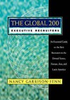 The Global 200 Executive Recruiters: An Essential Guide to the Best Recruiters in the United States, Europe, Asia and Latin America by Nancy Garrison-Jenn (Paperback, 1998)