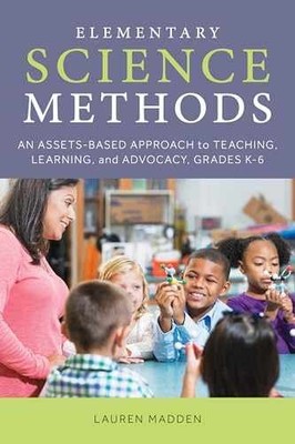 Elementary Science Methods: An - Paperback, by Madden Lauren - Very Good