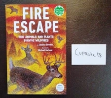 Fire Escape How Animals and Plants Survive Wildfires by Jessica Stremer 6/24 ARC