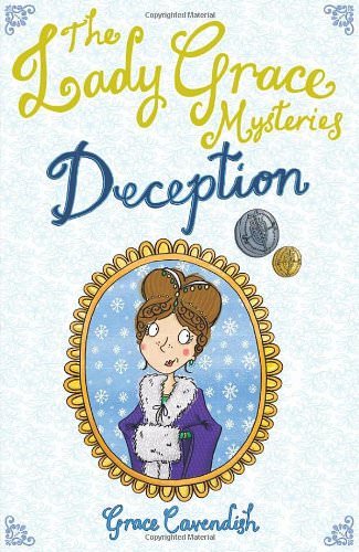 The Lady Grace Mysteries: Deception By Grace Cavendish. 9781862303799