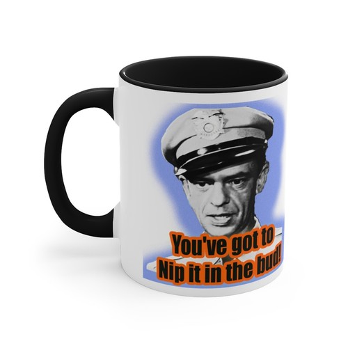 Barney Fife Andy Griffith Show  Nip it in the Bud Coffee Mug - Bild 12 von 21