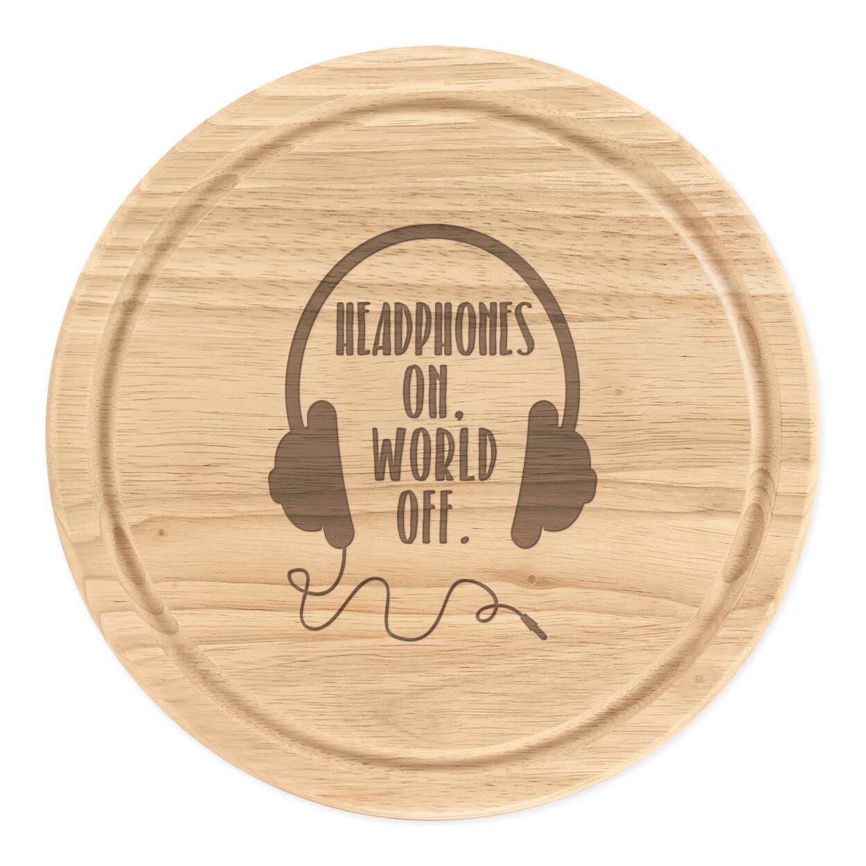 Headphones On World Off Round Chopping Cheese Board Funny Music DJ