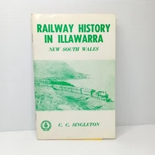Railway History in Illawarra by C.C. Singleton