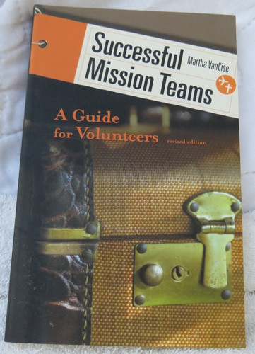 Successful Mission Teams: A Guide for Volunteers by Martha Van Cise - VERY GOOD