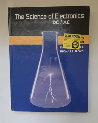 Science of Electronics: DC/AC by David M. Buchla 2004, Hardcover