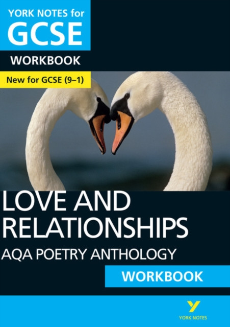 AQA Poetry Anthology Love and Relationships York Notes GCSE Workbook - for