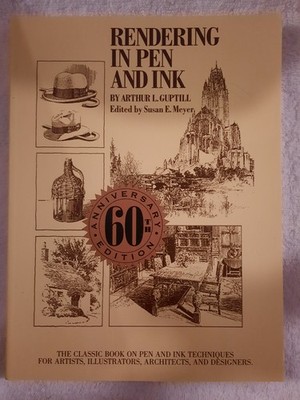 Rendering In Pen And Ink Arthur L. Guptill 60th Anniversary Softcover Book 1997