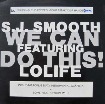 S.J. Smooth Featuring Lolife - We Can Do This! 12'' Vinyl Hip Hop 36934