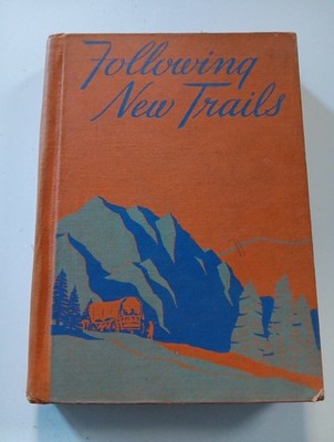 1940, Following New Trails by Horn, Moscrip, Porter, Progress in Reading