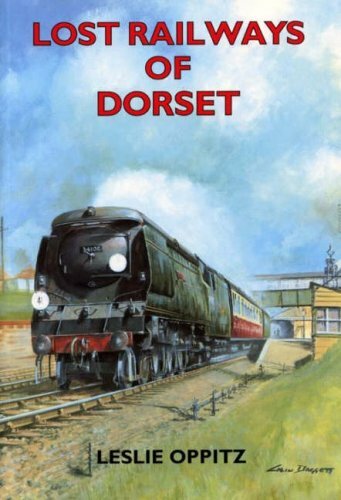 Lost Railways of Dorset-Leslie Oppitz