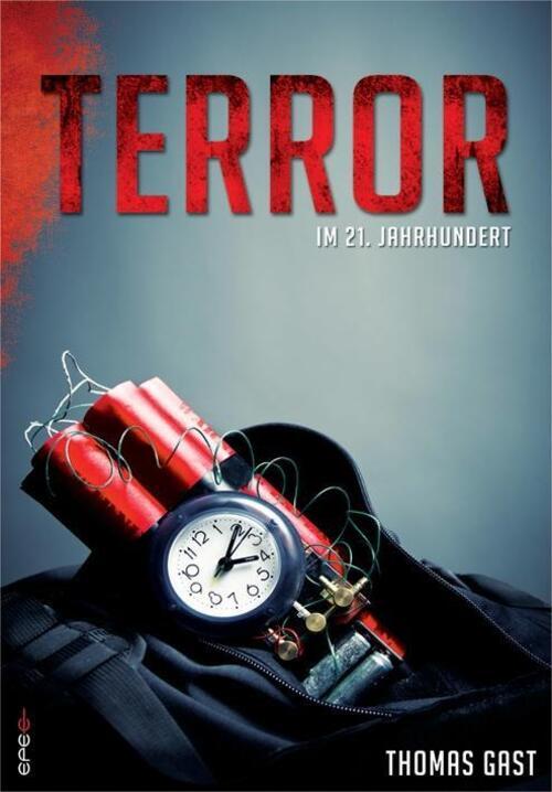 Thumbnail - Terror 21. Jahrhundert Thomas Gast Taschenbuch 220 S. Deutsch 2015