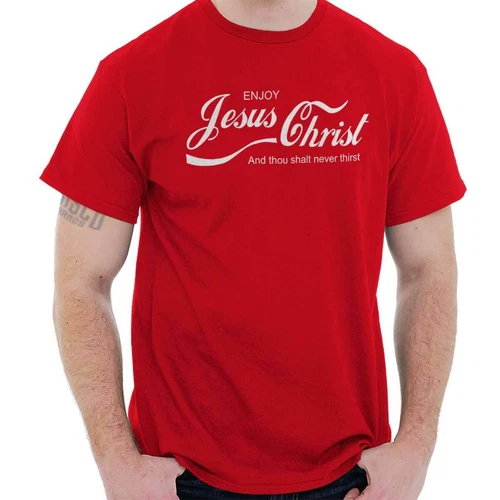 Christian Enjoy Jesus Christ Never Thirst Womens or Mens Crewneck T Shirt Tee