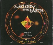 MELODY OF THE EARTH, - TWO OF A KIND - CD