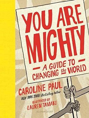 You Are Mighty: A Guide to Changing - Hardcover, by Paul Caroline - Very Good