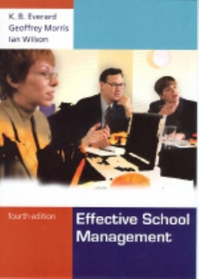 K.B. Everard, Geoffrey Morris and Ian Wilson.: Effective school management