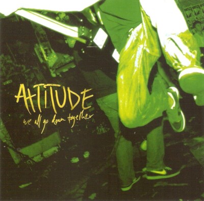 Attitude - We All Go Down Together (CD 2011) U.S. Release