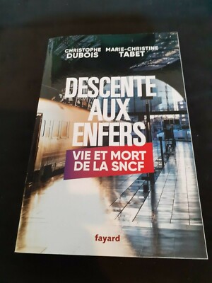 Abstieg in die Hölle: Leben und Tod der SNCF - Tabet et Dubois