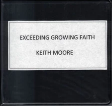 EXCEEDING GROWING FAITH - by Keith Moore - 12 Message DVD Set - NEW - FAST SHIP