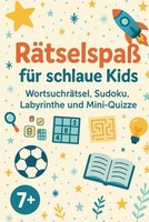 WortsuchräTsel Sudoku Labyrinthe Quiz FüR Kinder Ab 7 Jahren - RäTselbuch