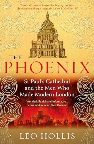 The Phoenix: St. Paul's Cathedral And The Men Who Made Modern London - Image 2
