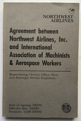 Northwest Airlines Union Agreement Book - 1989 - IAMAW