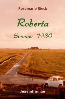 Roberta: Sommer 1980 von Rieck, Rosemarie | Buch | Zustand sehr gut
