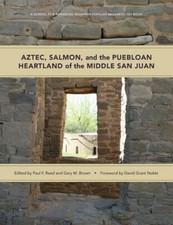 Aztec, Salmon, and the Puebloan Heartland of the Mid... 9780826359926 by Unknown