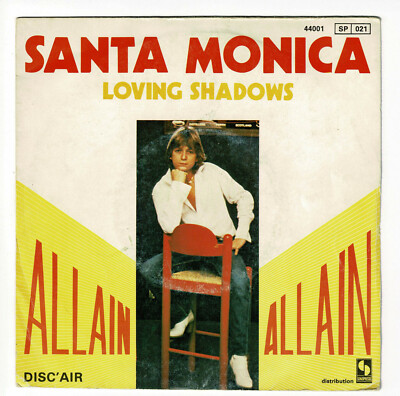 Allain Schallplatte Vinyl 45 Upm 7 '' Sp Santa Monica - Loving Shadows -scheibe'