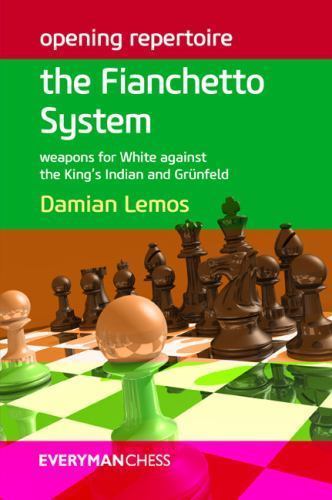 Opening Repertoire - The Fianchetto System : Weapons for White Against ...