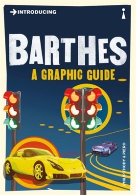 Introducing Barthes: A Graphic Guide by Philip Thody PAPERBACK 9781848312043