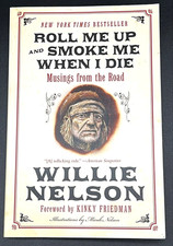 Roll Me up and Smoke Me When I Die by Willie Nelson 1st Edition Softcover Book